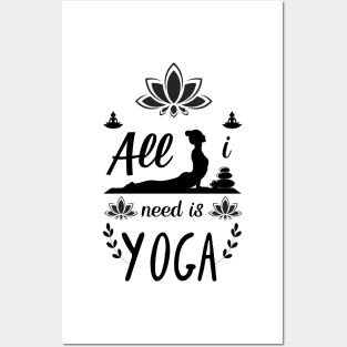 Yoga is all I need white Posters and Art